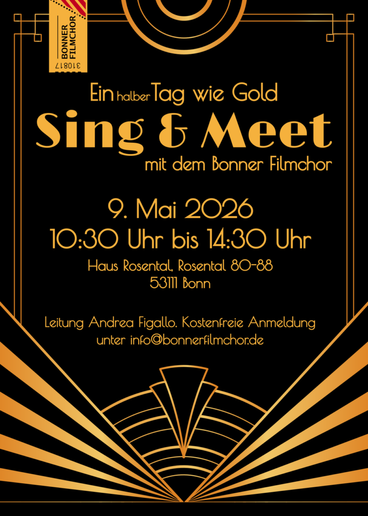 Schwarzer Hintergrund, darauf in Gold Informationen zum Sing & Meet beim Bonner Filmchor. Außenherum ein artdeco-Rahmen.
